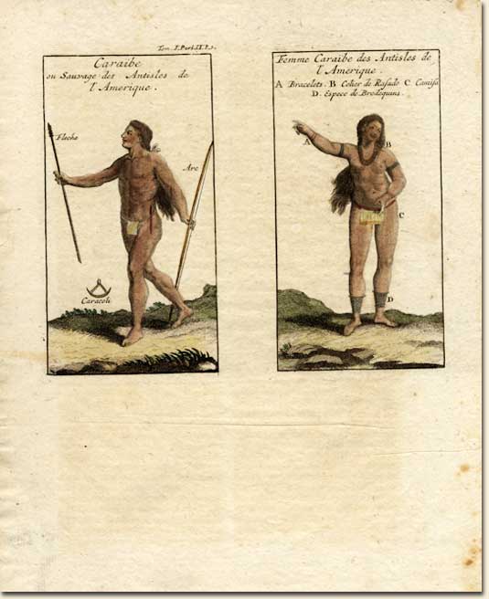 Jean Baptiste Labat, 1663-1738. Caribe Indians. La Haye: P. Husson, T. Johnson, P. Gosse ..., 1724. Dominican missionary Labat lived in the West Indies from 1693 to 1706. This print is from a book he wrote about the islands, particularly Martinique and Guadeloupe. Kalinago (Carib) Indians migrated from South America into the Windward Islands beginning about 1400. They resisted the Europeans, and eventually retreated to the more mountainous parts of St. Vincent and Dominica, where they inter-married with Africans who escaped slavery. In 1796 the British deported the St. Vincent Kalinago (about 5,000) to the island of Roatan off Honduras. From there, they moved into present-day Belize, where their descendants, known as 