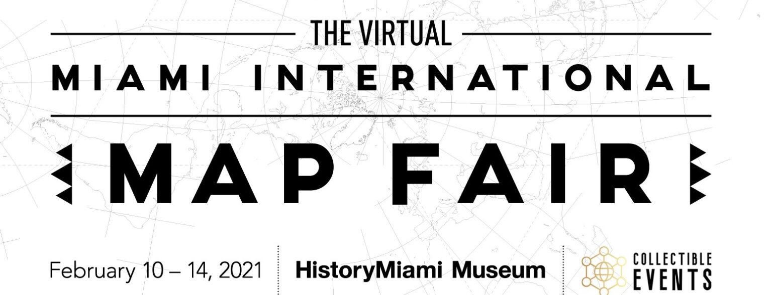 2021 Virtual Miami International Map Fair HistoryMiami Museum